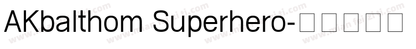 AKbalthom Superhero字体转换